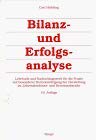 Bilanz- und Erfolgsanalyse: Lehrbuch und Nachschlagewerk für die Praxis mit besonderer Berücksichtigung der Darstellung im Jahresabschluss- und Revisionsbericht Law
