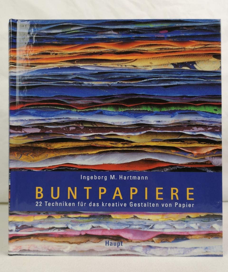 Buntpapiere: 22 Techniken für das kreative Gestalten von Papier Hobbies & Crafts