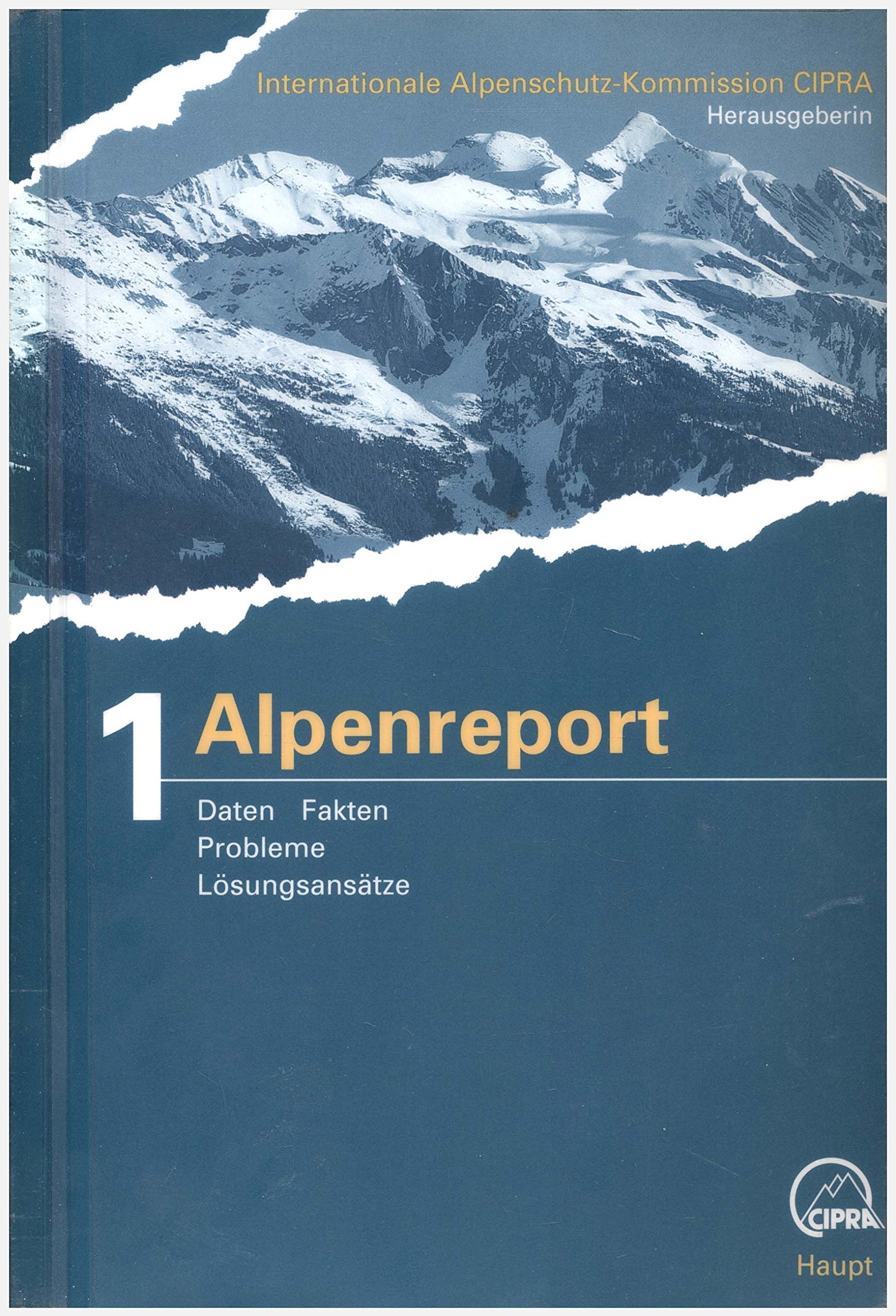 Alpenreport: Daten, Fakten, Probleme, Lösungsansätze, Bd. 1 Geology & Geography