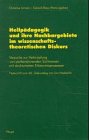 Heilpädagogik und ihre Nachbargebiete im wissenschaftlichen Diskurs: Versuche und Verknüpfung von parteinehmenden Sichtweisen mit strukturellen Erkenntnisprozessen Books