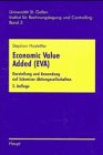 Economic Value Added (EVA): Darstellung und Anwendung auf Schweizer Aktiengesellschaften (Schriftenreihe des Instituts für Rechnungslegung und Controlling) Books