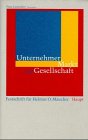 Unternehmer, Markt und Gesellschaft: Festschrift zum 70. Geburtstag von Helmut O. Maucher Präsident Nestlé AG Law