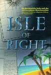 Isle of Right, 1 CD-ROM Die abenteuerliche Suche nach den verschwundenen Menschenrechten. Für Windows 95 und MacOS 7.5 PC