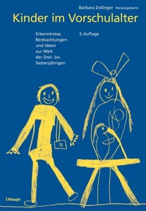 Kinder im Vorschulalter: Erkenntnisse, Beobachtungen und Ideen zur Welt der Drei- bis Siebenjährigen Books