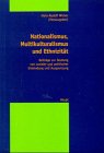 Nationalismus, Multikulturalismus und Ethnizität: Beiträge zur Deutung von sozialer und politischer Einbindung und Ausgrenzung Law