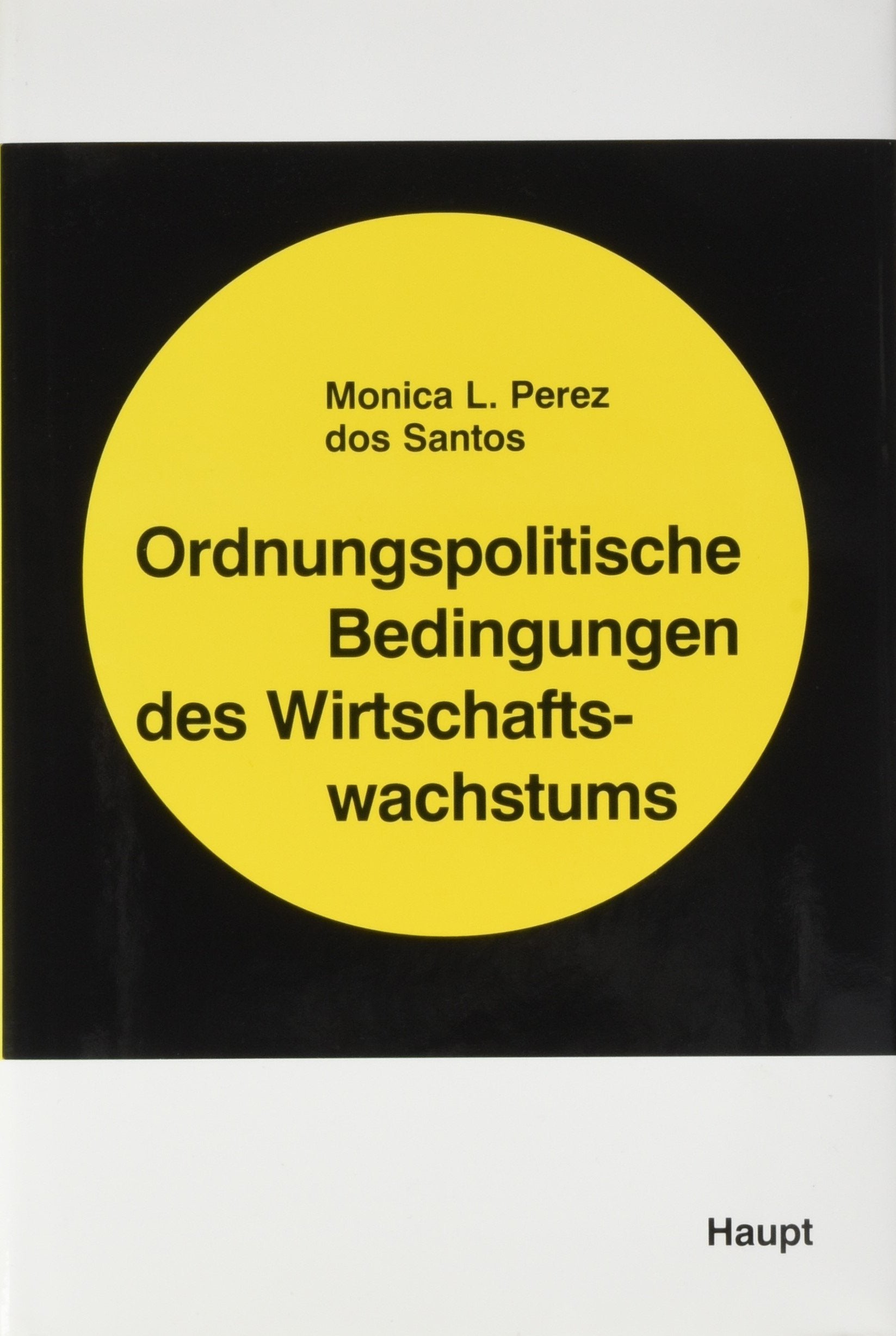 Ordnungspolitische Bedingungen des Wirtschaftswachstums Law