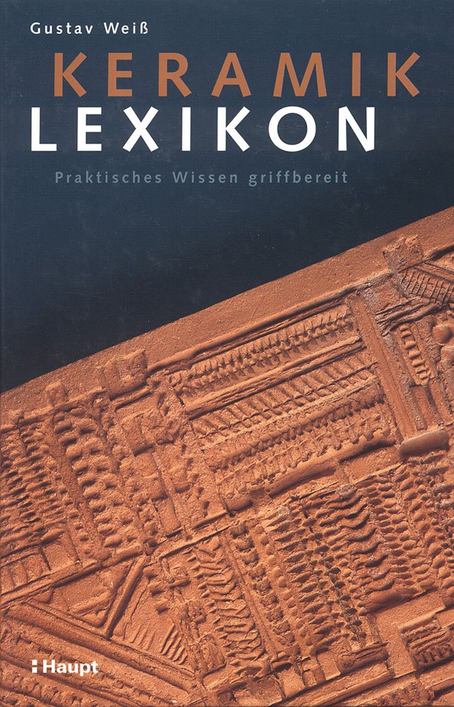 Keramik Lexikon: Praktisches Wissen griffbereit Arts & Music