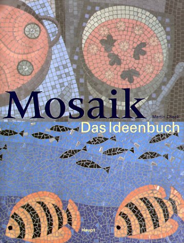 Mosaik: Das Ideenbuch Hobbies & Crafts Books