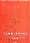 Debriefing - Erste Hilfe durch das Wort: Hintergründe und Praxisbeispiele Psychology