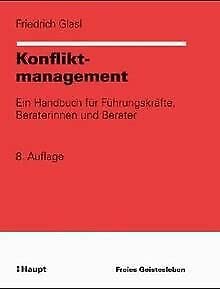 Konfliktmanagement: Ein Handbuch für Führungskräfte, Beraterinnen und Berater (Organisationsentwicklung in der Praxis) Business, Finance & Career