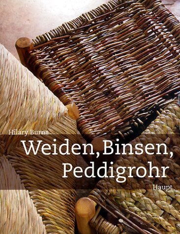 Weiden, Binsen, Peddigrohr: Flechten mit Naturmaterialien Hobbies & Crafts