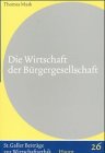Die Wirtschaft der Bürgergesellschaft: Diss. (Sankt Galler Beiträge zur Wirtschaftsethik) Law