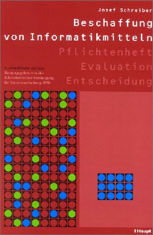 Beschaffung von Informatikmitteln: Pflichtenheft - Evaluation - Entscheidung Computer Science