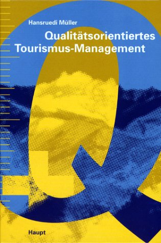Qualitätsorientiertes Tourismus-Management Business, Finance & Career