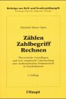 Zählen, Zahlbegriff, Rechnen: Theoretische Grundlagen und eine empirische Untersuchung zum mathematischen Erstunterricht in Sonderklassen (Beiträge ... Erziehung, Unterricht, Diagnostik, Therapie) Education & Training