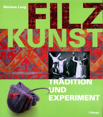 Filzkunst: Tradition und Experiment Second-hand books on film, art and culture