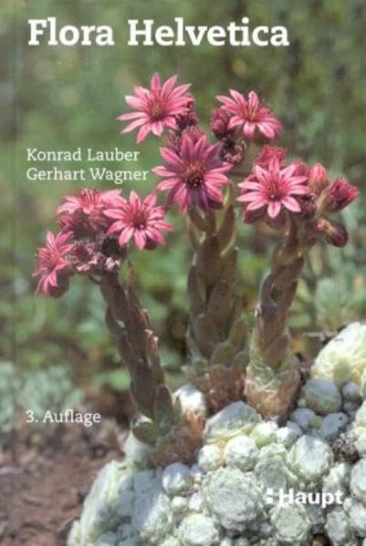 Flora Helvetica: 3000 Blüten- und Farnpflanzen der Schweiz, Artbeschreibungen und Bestimmungsschlüssel Garden & Plants