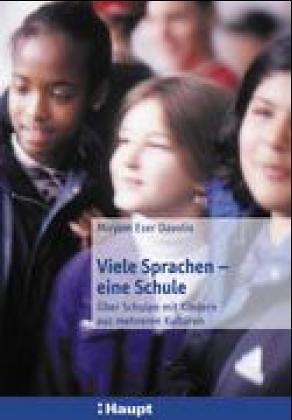 Viele Sprachen - eine Schule: Ueber Schulen mit Kinder aus verschiedenen Kulturen Politics & History