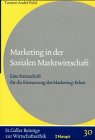Marketing in der sozialen Marktwirtschaft: Eine Streitschrift für die Erneuerung des Marketing-Ethos Law