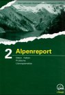 Alpenreport (2.): Daten, Fakten, Probleme, Lösungsansätze Geology & Geography