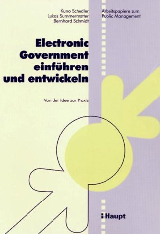 Electronic Government einführen und entwickeln: Von der Idee zur Praxis Law