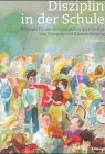 Disziplin in der Schule: Plädoyer für ein antinomisches Verständnis von Disziplin und Klassenführung/ Begründungen, Möglichkeiten, Hindernisse und Beispiele Education & Training