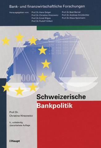 Schweizerische Bankpolitik (Bank- und finanzwirtschaftliche Forschungen) Law