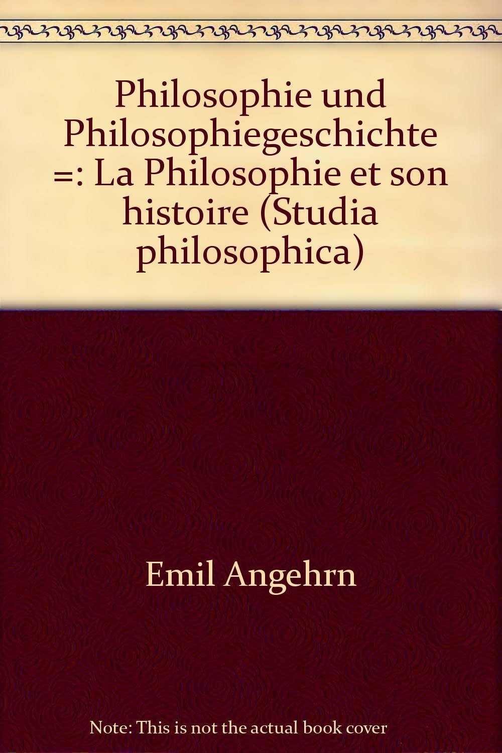 Philosophie und Philosophiegeschichte/ La philosophie et son histoire (Studia philosophica) Philosophy