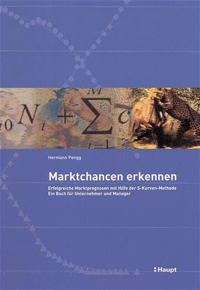 Marktchancen erkennen: Erfolgreiche Markt-Prognosen mit Hilfe der S-Kurven-Methode. Ein Buch für Unternehmer und Manager Law
