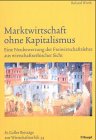 Marktwirtschaft ohne Kapitalismus: Eine Neubewertung der Freiwirtschaftslehre aus wirtschaftsethischer Sicht (Sankt Galler Beiträge zur Wirtschaftsethik) Law