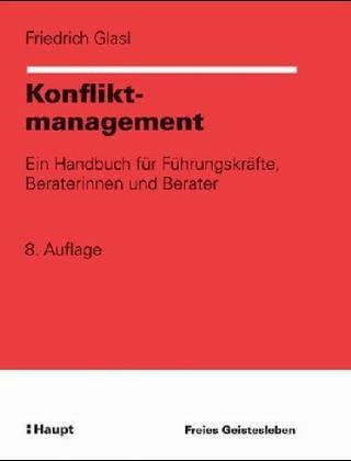 Konfliktmanagement: Ein Handbuch für Führungskräfte, Beraterinnen und Berater (Organisationsentwicklung in der Praxis) Law