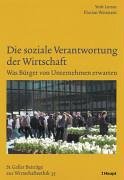 Die soziale Verantwortung der Wirtschaft: Was Bürger von Unternehmen erwarten (Sankt Galler Beiträge zur Wirtschaftsethik) Business, Finance & Career