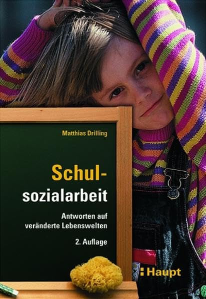 Schulsozialarbeit: Antworten auf veränderte Lebenswelten Social Sciences