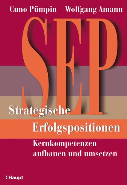 SEP - Strategische Erfolgspositionen: Kernkompetenzen aufbauen und umsetzen Law