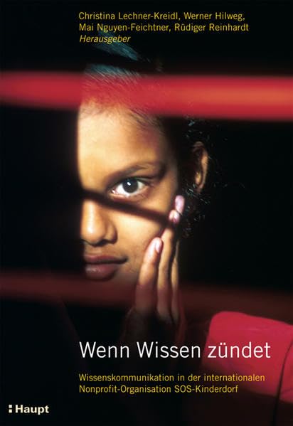 Wenn Wissen zündet: Wissenskommunikation in einer internationalen Nonprofit-Organisation SOS-Kinderdorf Law