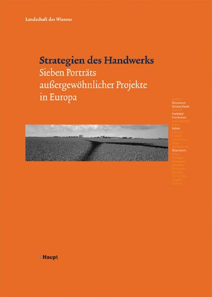 Strategien des Handwerks: Sieben Porträts aussergewöhnlicher Projekte in Europa Law