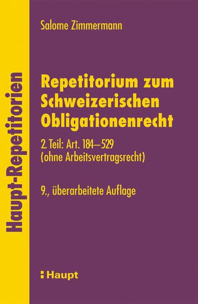 Repetitorium zum Schweizerischen Obligationenrecht: Repetitorium zum Schweizerischen Obligationenrecht. 2. Teil. Art. 184-529 (ohne Arbeitsvertrag): 2. Tl (haupt-Repititorien) Law