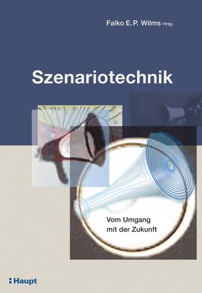 Szenariotechnik: Vom Umgang mit der Zukunft Law