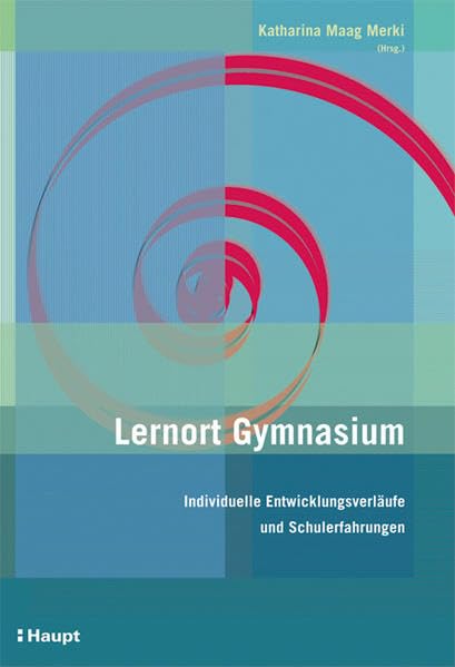 Lernort Gymnasium: Individuelle Entwicklungsverläufe und Schulerfahrungen Books