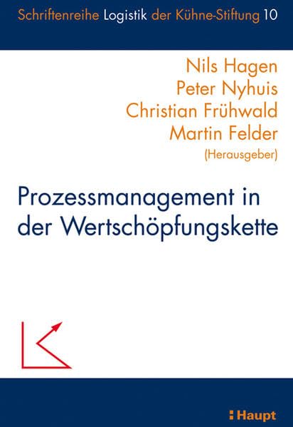 Prozessmanagement in der Wertschöpfungskette (Schriftenreihe Logistik der Kühne-Stiftung) book
