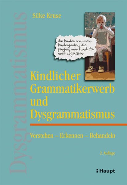 Kindlicher Grammatikerwerb und Dysgrammatismus: Verstehen - Erkennen - Behandeln Medicine