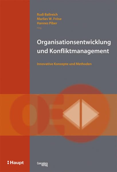 Organisationsentwicklung und Konfliktmanagement: Innovative Konzepte und Methoden Law