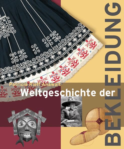 Weltgeschichte der Bekleidung: Geschichte Traditionen Kulturen Film, Art & Culture