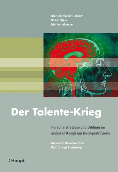 Der Talente-Krieg: Personalstrategie und Bildung im globalen Kampf um Hochqualifizierte Law