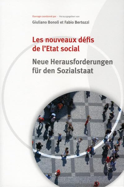 Les nouveaux défis de l`Etat social /Neue Herausforderungen für den Sozialstaat (Contributions à l'action publique / Beiträge zum öffentlichen Handeln) Law