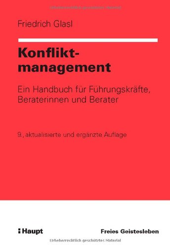 Konfliktmanagement: Ein Handbuch für Führungskräfte, Beraterinnen und Berater Law