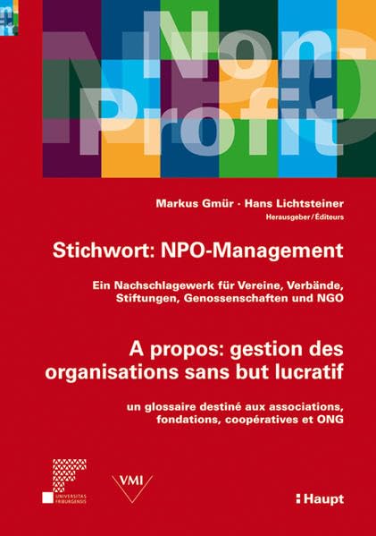 Stichwort NPO-Management - A propos: gestion des organisations sans but lucratif: Ein Nachschlagewerk für Vereine, Verbände, Stiftungen, ... associations, fondations, coopératives et ONG book