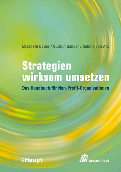 Strategien wirksam umsetzen: Das Handbuch für Non-Profit-Organisationen Law