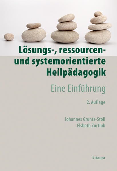 Lösungs-, ressourcen- und systemorientierte Heilpädagogik: Eine Einführung Education & Training