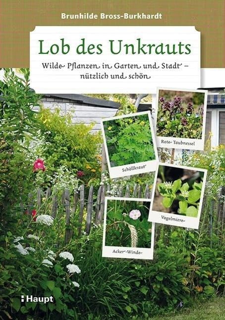 Lob des Unkrauts Garden & Plants